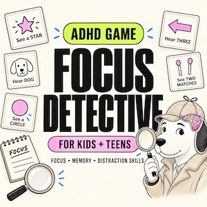 May include: A game titled ADHD GAME FOCUS DETECTIVE FOR KIDS + TEENS with text FOCUS MEMORY DISTRACTION SKILLS. It features a cartoon dog detective with a magnifying glass, a notepad, and five square icons showing a star, dog, circle, arrow, and matches.
