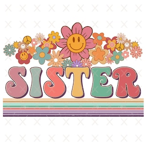 Groovy sister png, retro Toddler Little Girl Floral sublimation designs downloads, vintage kids shirt png, Big sis Lil sis matching shirts