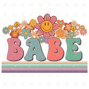 Flower Babe png, Groovy sublimation designs downloads, vintage girl tshirt clipart files download Boho hippie Boss Babe birthday party shirt