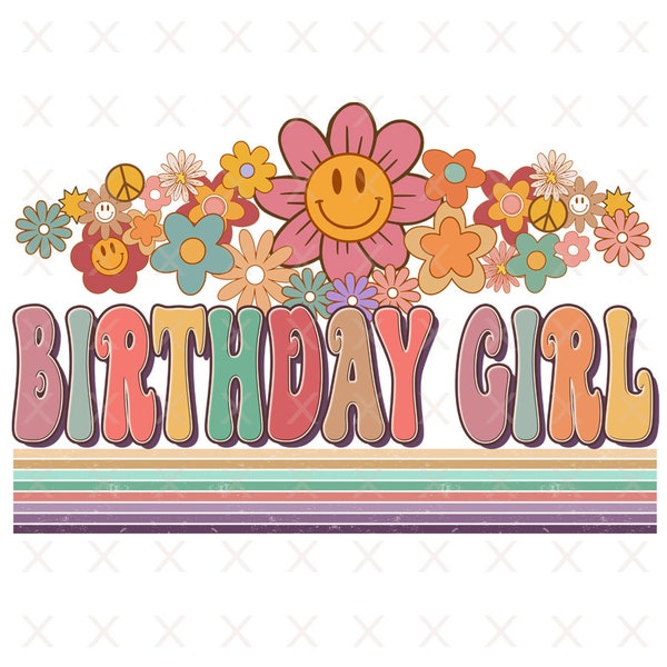 Groovy birthday girl png, retro Toddler Girl Floral sublimation designs downloads, vintage birthday girl Shirt design png, boho flowers file