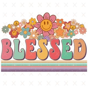 Groovy Blessed png, retro Christliche Sublimation Designs downloads, Bibelverse, Bibel zitate Floral Glaube Png, Religiöse Sublimation Designs