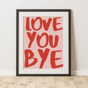 Cita inspiradora, motivacional, te amo, adiós, arte de moda, arte de pared estético, impresión digital, decoración imprimible, descarga digital, galería de arte de pared