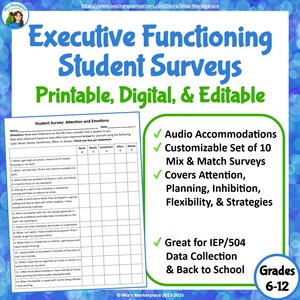 May include: An educational resource titled "Executive Functioning Student Surveys," available in printable, digital, and editable formats. The survey focuses on attention, planning, and strategies, suitable for grades 6-12. Includes audio accommodations and data collection.