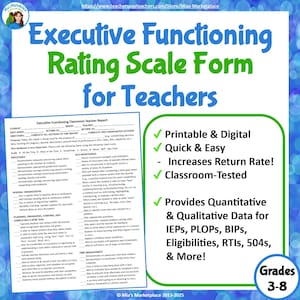 May include: A printable and digital Executive Functioning Rating Scale Form for Teachers. The form is designed for grades 3-8 and includes sections for processing, general organization, and planning. The form is classroom-tested and provides quantitative and qualitative data.