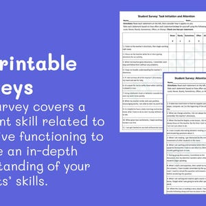 May include: Two printable surveys on a blue background. The text reads "10 Printable Surveys. Each survey covers a different skill related to executive functioning to provide an in-depth understanding of your students' skills."