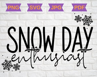 Snow day Enthusiast SVG - Snow day SVG - Snow cutfile - Love Snow svg - Snow day enthusiast png - Snow day Cut File for cricut