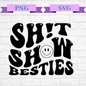 Shit Show Besties Png, Trendy Bestie Svg, Grappig Quote Svg, Bestfriend Svg, Shit Show Svg, Besties Shirt Svg, Populaire Png, Trendy Png