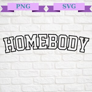 Homebody SVG - Introvert SVG - Homebody Clipart - Homebody PNG - Stay Home Shirt svg - Cricut Cut File - Social Distancing svg - Silhouette