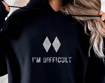 I'm Difficult Ski Shirt, Double Black Diamond Shirt, Ski Meme Shirt, Ski Trip Shirts, Ski Hoodie, Unisex Skiier Shirt, Snowboard Hoodie