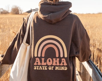 Aloha State of Mind, Aloha Hoodie, Hawaii Hoodie, Aesthetic Shirt, Aloha State of Mind Shirt, Hawaii Shirt, Rainbow Shirt