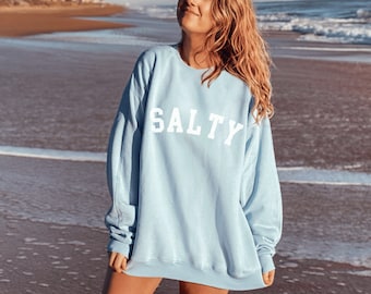 Salty Sweatshirt, Salty Shirt, Ocean Sweatshirt, Beach Sweatshirt, Beach Crewneck, Beach Hoodie, Vacation Crewneck, Beach Vacation Shirt
