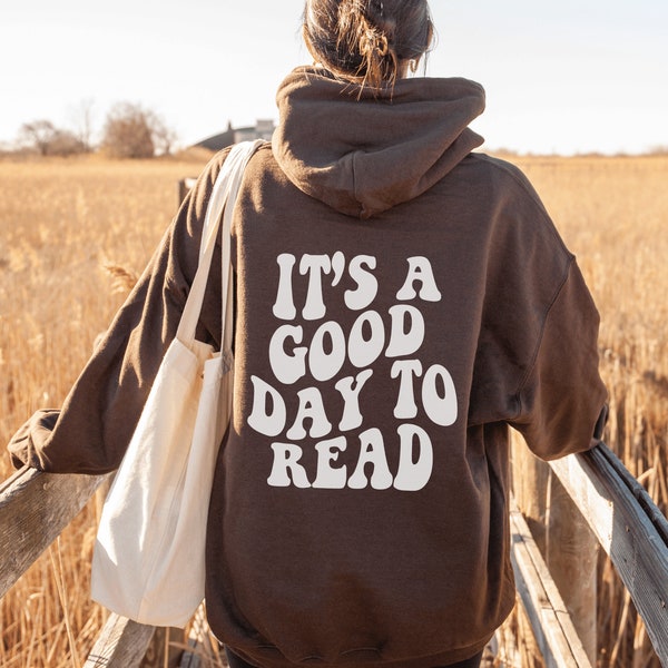 It's a Good Day To Read A Book Hoodie, It's A Good Day to Read, Hoodie for Book Lover, Gift for Book Lover, Bookish Merch, Reader Hoodie