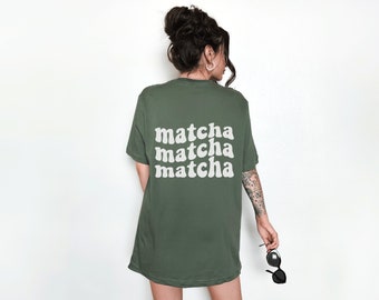 Matcha Shirt, Matcha T-Shirt, Matcha Tee, Matcha Shirts, Matcha Gift, Matcha Gifts, Matcha Lover Gift, Matcha Hoodie, Matcha Sweater