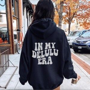 Delulu Hoodie, Delulu Era, Delulu University, Delulu Sweatshirt, We Are Delulu, Delulu is the Solulu, Delulu Shirt, Delulu Gift, Delulu