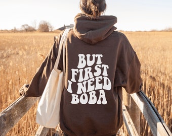 Boba Shirt, Boba Hoodie, But First I Need Boba, Bubble Tea Sweater, Boba Milk Tea, Milk Tea Sweatshirt, Back Print Hoodie, Bubble Tea Hoodie