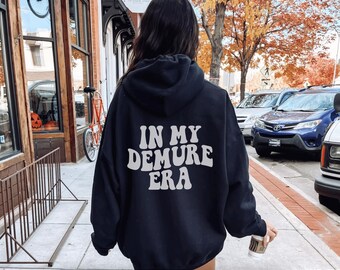 Demure Shirt, Very Demure, Demure, Demure Era, Very Demure Sweater, Demure Hoodie, In My Demure Era, Demure Mindful, Demure Gift