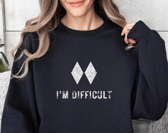 I'm Difficult Shirt, Double Black Diamond Shirt, Skiing Meme Shirt, Ski Trip Shirts, Ski Trip Gift, Unisex Skiier Shirt, Unisex Snowboarder