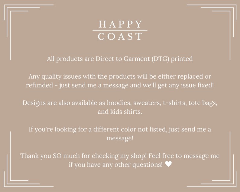 May include: A beige background with white text and decorative corner designs. The text reads "HAPPY COAST" and provides information about the products, including DTG printing, quality assurance, and available items like hoodies and t-shirts.