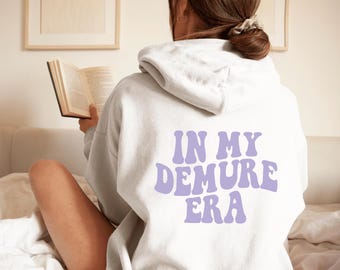 Demure Shirt, Very Demure, Demure, Demure Era, Very Demure Sweater, Demure Hoodie, In My Demure Era, Demure Mindful, Demure Gift