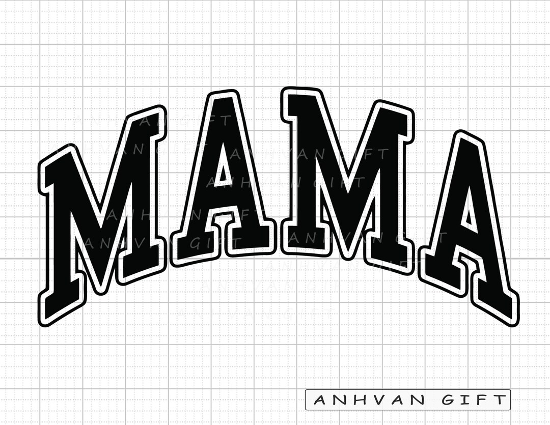 MAMA Varsity Arched Outline SVG, Mama Svg, Mama Svg Varsity, Mom Life ...