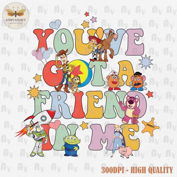 Retro You've Got A Friend In Me PNG, Cowboy and Friends Png, Friendship Png, Vacay Mode Png, Magical Kingdom Png, Family Vacation, Svg Files