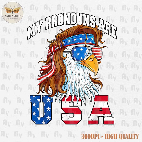 My Pronouns Are USA PNG, Born Free Eagle Png, Freedom Tour 1776 Png, Independence Day, America Png, American Patriotic, American Eagle Png