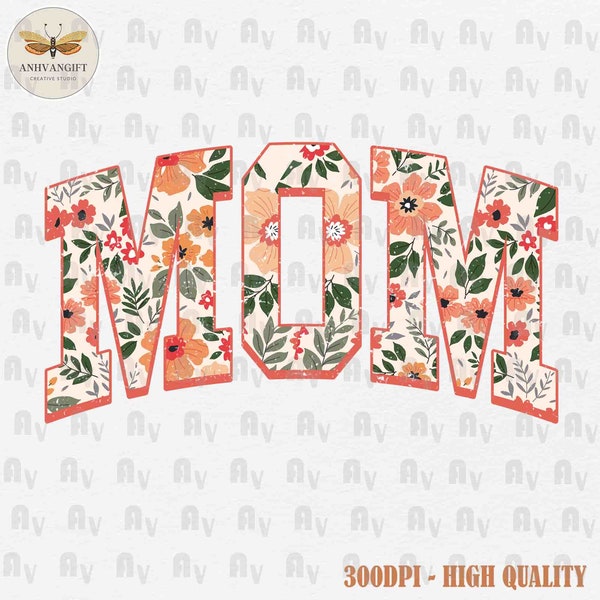 Mom Floral Png, Mom Shirt Design, Mother's Day Png, Mama Png, Mom Sublimation Design, Gift For Mom Png, Mom Sublimation, Mom Life Png