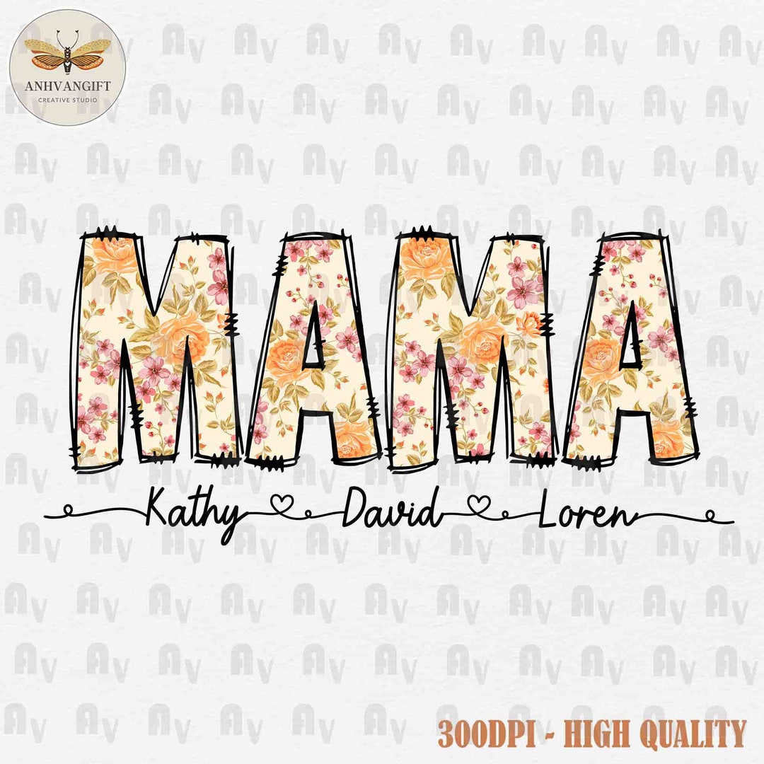 Custom Name Mama PNG, Mama Floral Png, Mama Flowers Png, Mothers Day ...
