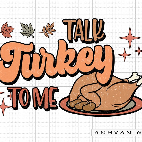 Talk Turkey To Me Png, Retro Thanksgiving Png, Fall Autumn Png, Turkey Png, Pumpkin Spice Png, Thanksgiving Shirt Design, Sublimation File