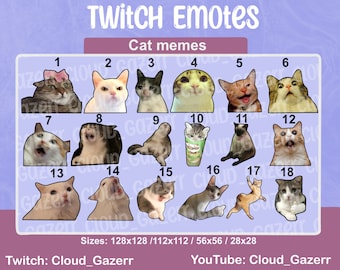 May include: A grid of 18 cat meme images, numbered 1 through 18. The images are in various sizes, including 128x128, 112x112, 56x56, and 28x28 pixels. The images are all of cats with different expressions, such as surprised, confused, and happy. The text "Twitch Emotes" and "Cat memes" is at the top of the grid. The text "Twitch: Cloud_Gazerr" and "YouTube: Cloud_Gazerr" is at the bottom of the grid.