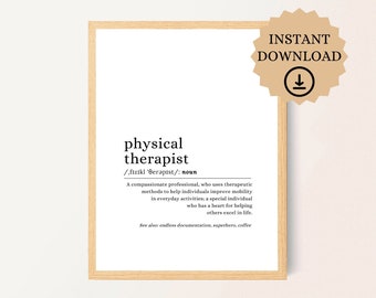 Puede incluir: Descarga digital imprimible de una definición para la palabra "fisioterapeuta". La definición dice: "Un profesional compasivo que utiliza métodos terapéuticos para ayudar a las personas a mejorar su movilidad en las actividades cotidianas, una persona especial que tiene un corazón para ayudar a otros a sobresalir en la vida." El texto está en fuente negra sobre un fondo blanco.