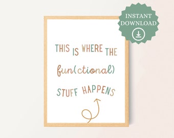 May include: A printable wall art print with a wood frame. The print features the text "This is where the fun(ctional) stuff happens" with an upward arrow.