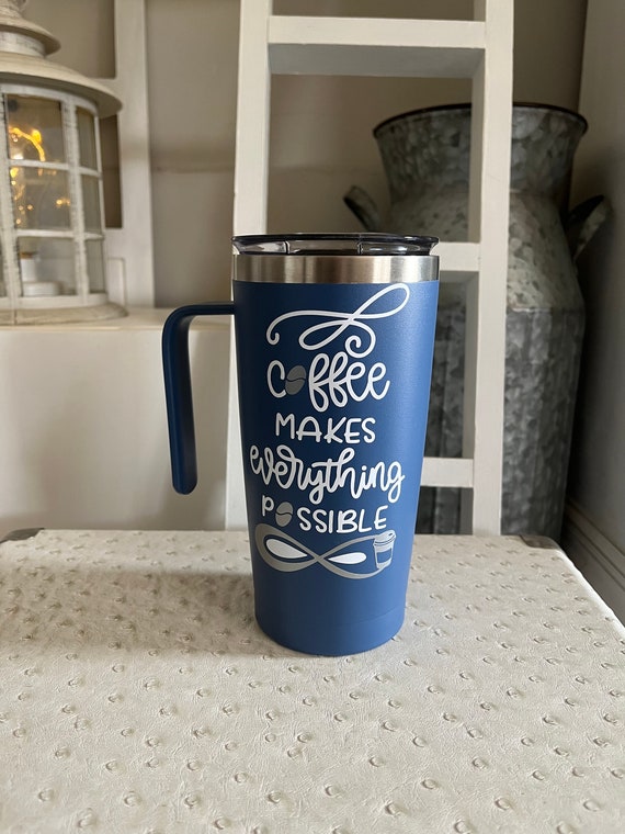 Blue 20oz. Tumbler That Says Coffee Makes Everything Possible in White and Silver  Permanent Vinyl With a Straw and Cleaning Brush 