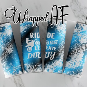 Ride Fast Leave Dirty ATV Motocross 20oz Straight Tumbler Sublimation Design