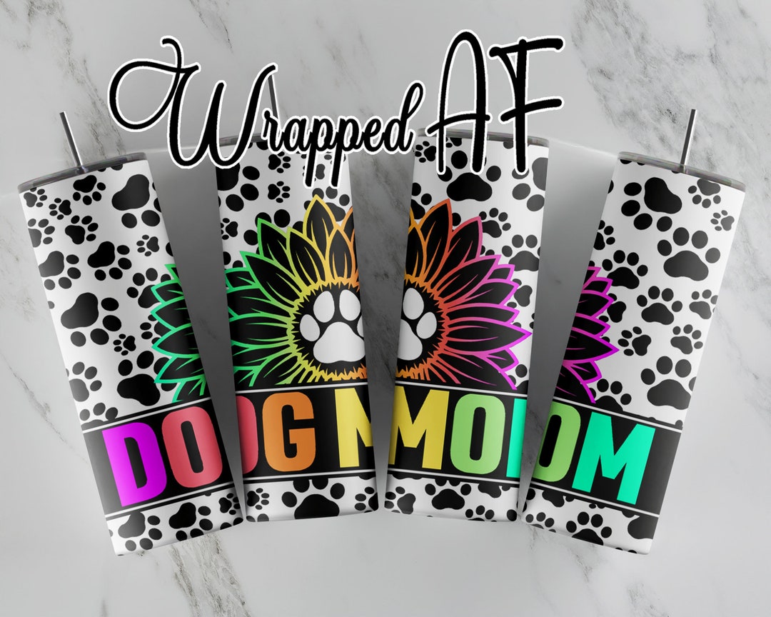 Dog Mom 20oz Straight Tumbler Sublimation Design PNG - Etsy