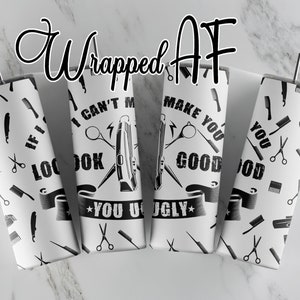 If I Cant Make You Look Good - 20oz Straight Tumbler Sublimation Design PNG Gift Wrap