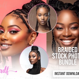May include: A digital download bundle of stock photos featuring three Black women with different braided hairstyles. The text "BRAIDED STOCK PHOTO BUNDLE" and "INSTANT DOWNLOAD" is displayed on the image.