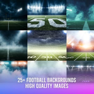 May include: A collage of football field backgrounds with dramatic lighting and fog effects. The images showcase various perspectives, including close-ups of the 50-yard line and stadium views. Text at the bottom reads "25+ FOOTBALL BACKGROUNDS HIGH QUALITY IMAGES."