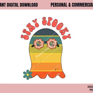 Stay Spooky PNG, Halloween png, Commercial USE, Sublimation, Digital,Retro Halloween png, Stay Spooky Retro, 70s Halloween,Retro Ghost png