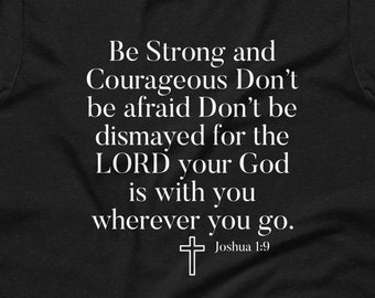 Joshua 1:9 Unisex Tshirt for God Loving People
