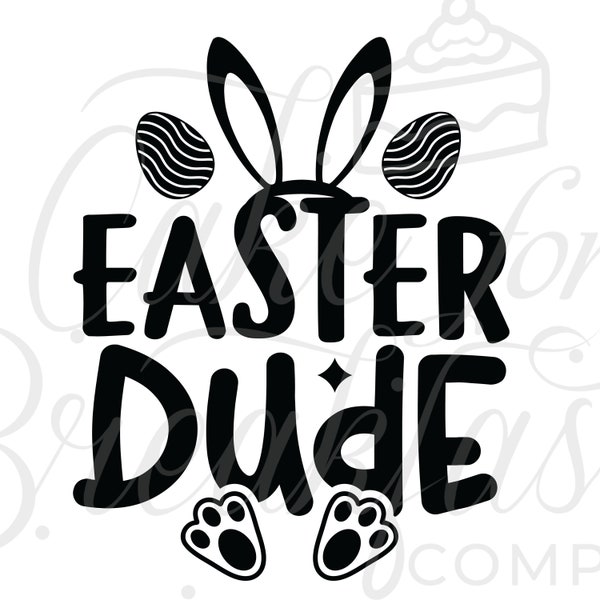 Easter Dude Funny Easter SVG for Boys, Funny Easter PNG for boys, Baby Boy Easter svg, Kids Easter Shirt Design svg, Easter png for Kids