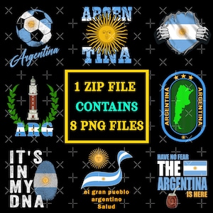 May include: A collection of digital graphics with Argentinian themes. Designs include a soccer ball, the Argentinian flag, a map of Argentina, and text that reads "Argentina" and "It's in my DNA." The image also states "1 ZIP FILE CONTAINS 8 PNG FILES."