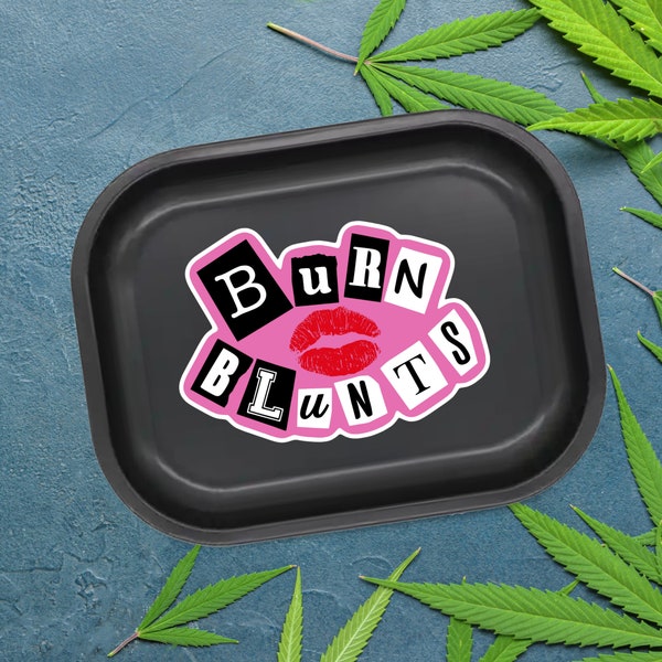 Burn Blunts SVG | Marijuana Mean Girls Cut File | Stoner Girl Clipart | Weed Svg | Rolling Tray Svg | 420 Sticker PNG | Cannabis Svg