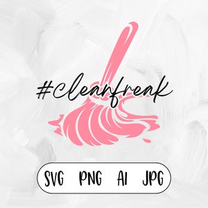 Clean Freak SVG | Cleaning SVG Cut File | | Spring Cleaning PNG | Cleaning Lady Shirt | Cleaning Logo Svg | Cleaning Business Silhouette image 2