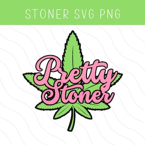 Joli stoner SVG | Fichier de découpe multicouche pour Cricut | Pot feuille SVG | Svg fille stoner | Fumer Svg | Svg de marijuana | Stoner nana Svg
