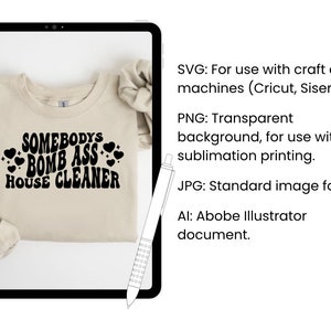 May include: A beige sweatshirt with a black graphic that says "Somebody's Bomb Ass House Cleaner" in a retro font with hearts around the text.
