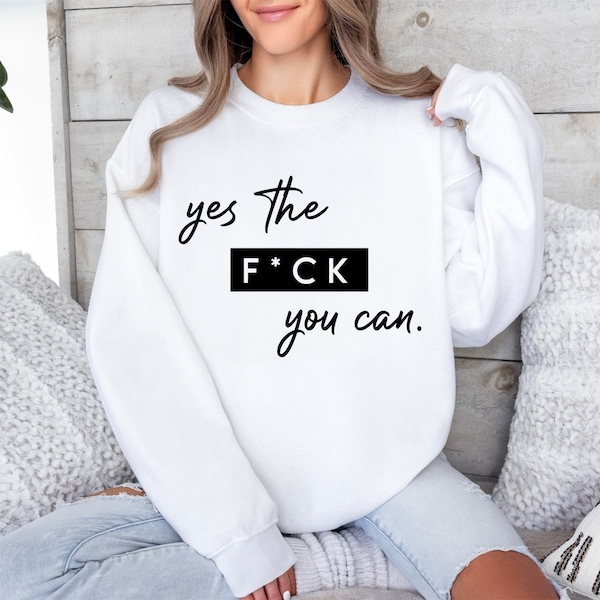 Yes The Fuck You Can SVG | Motivational Quote Cut File | Hustle Svg | Positive Affirmation PNG | Girl Power Silhouette | Boss Babe Svg