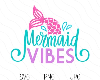 Meerjungfrau Vibes SVG, Meerjungfrau Schwanz Schnittdatei, Süße Meerjungfrau PNG, Meerjungfrau Geburtstag Sublimation, Layered Girls Meerjungfrau Svg, Beach Vibes, Sommer Svg
