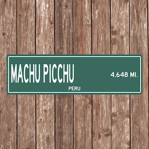 Cartello personalizzato MACHU PICCHU, cartello con la distanza di Macchu Picchu, regalo per il Perù, regali per il Perù, souvenir di Machu Picchu