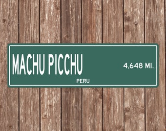 Machu Picchu, Peru Distance Street Sign